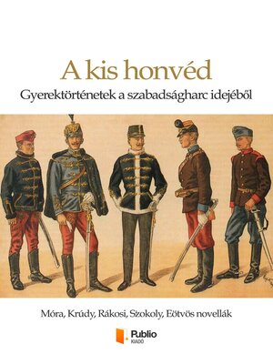 cover image of A kis honvéd